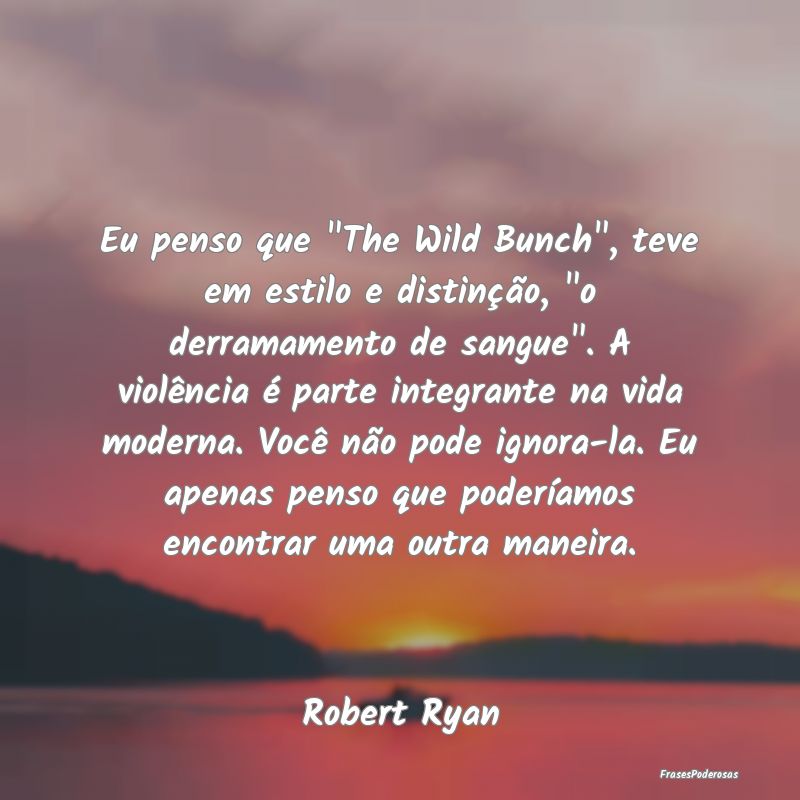 Frases de Violência - Eu penso que 