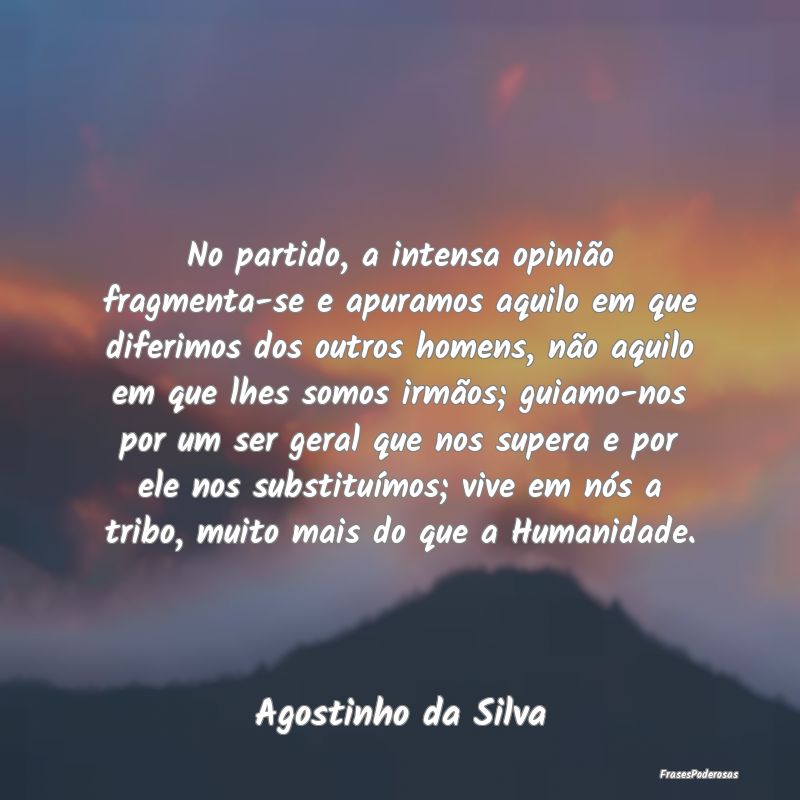 No partido, a intensa opinião fragmenta-se e apur...