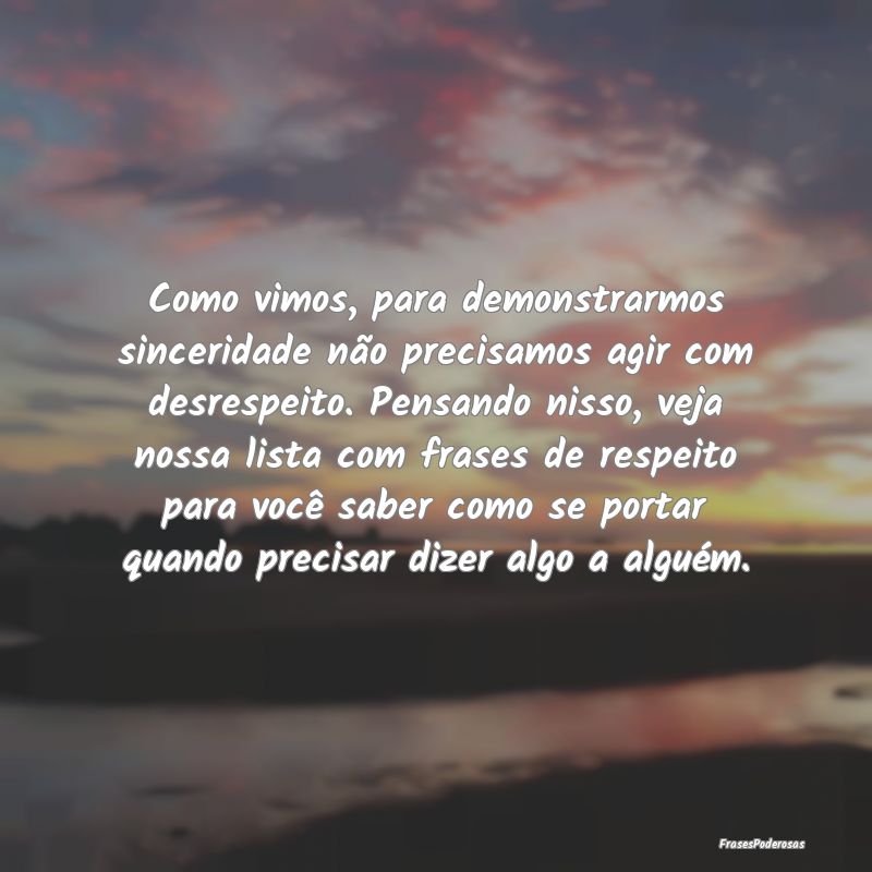 Frases de Sinceridade - ...