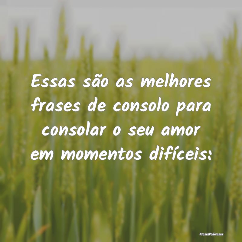 Frases de Consolo - ...