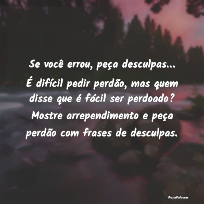 Frases de Desculpas - ...