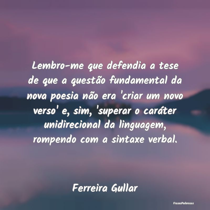 Lembro-me que defendia a tese de que a questão fu...