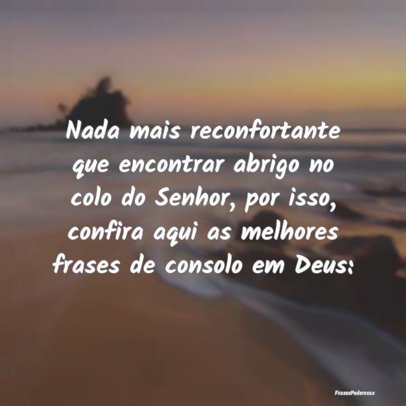 Frases de Consolo - ...