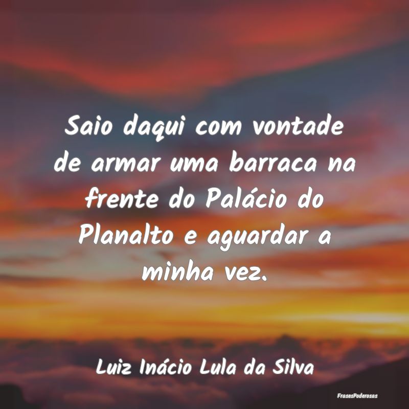 Saio daqui com vontade de armar uma barraca na fre...