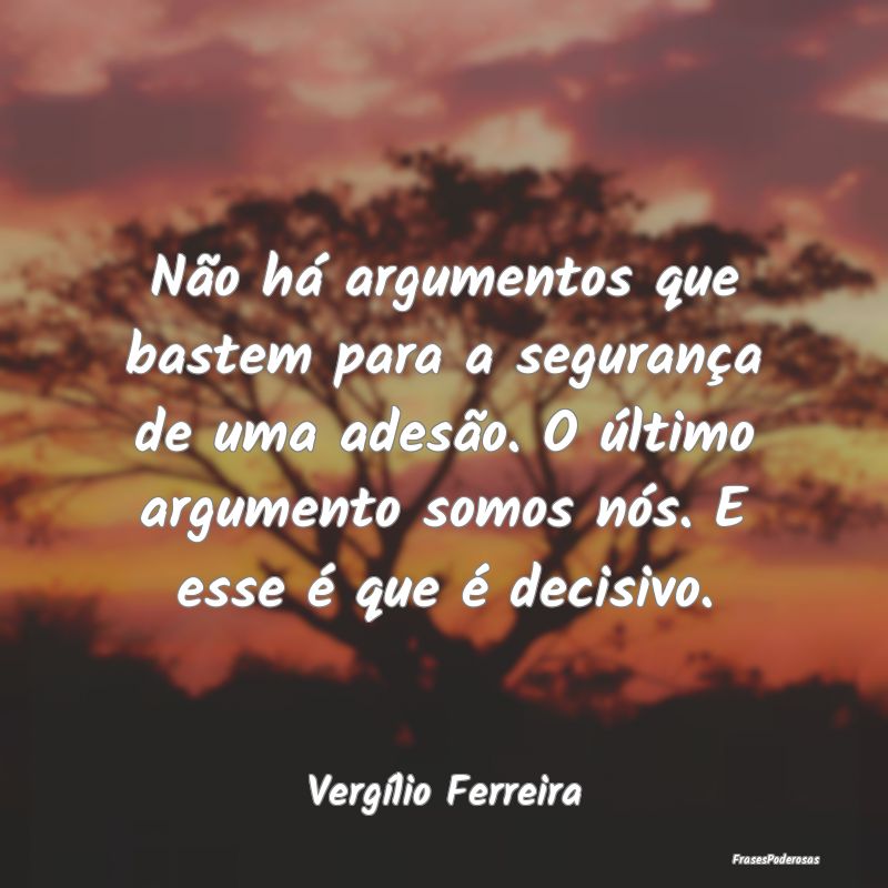 Não há argumentos que bastem para a segurança d... Não há argumentos que bastem para a segurança d...